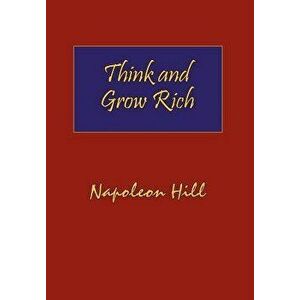 Think and Grow Rich. Hardcover with Dust-Jacket. Complete Original Text of the Classic 1937 Edition. - Napoleon Hill imagine