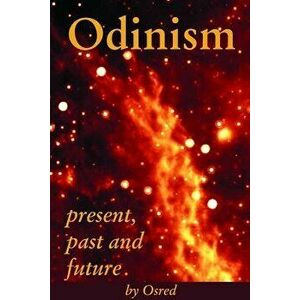 Odinism: Present, Past and Future, Paperback - Osred imagine