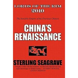 Lords of the Rim 2010: The Invisible Empire of the Overseas Chinese, Paperback - Sterling Seagrave imagine