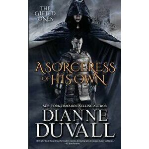 A Sorceress of His Own, Paperback - Dianne Duvall imagine