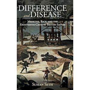 Difference and Disease, Hardcover - Suman Seth imagine
