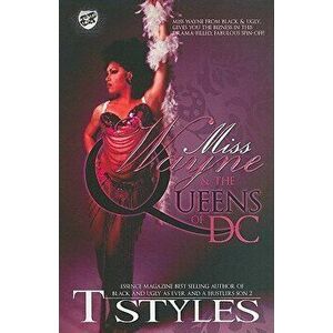 Miss Wayne & the Queens of DC (the Cartel Publications Presents), Paperback - T. Styles imagine