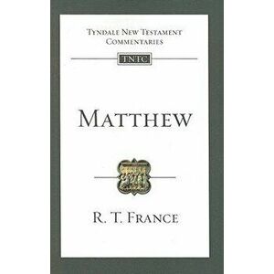Matthew: An Introduction and Commentary, Paperback - R. T. France imagine
