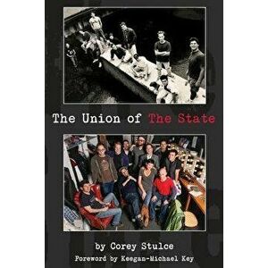 The Union of the State, Paperback - Corey Stulce imagine