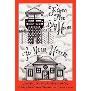 From the Big House to Your House: Cooking in Prison, Paperback - Celeste Johnson imagine