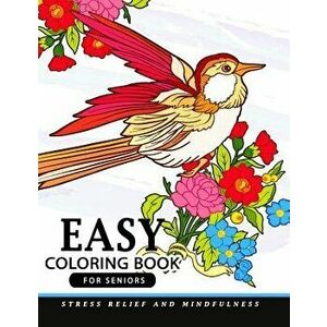Easy Coloring Books for Seniors, Paperback - Easy Coloring Books for Seniors imagine