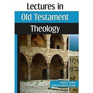 Lectures in Old Testament Theology, Paperback - Dennis F. Kinlaw imagine