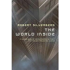 The World Inside, Paperback - Robert Silverberg imagine