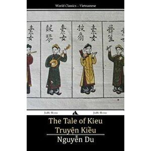 The Tale of Kieu: Truyen Kieu, Paperback - Nguyen Du imagine