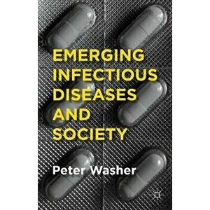 Emerging Infectious Diseases and Society, Paperback - P. Washer imagine