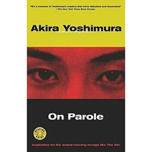 On Parole, Paperback - Akira Yoshimura imagine