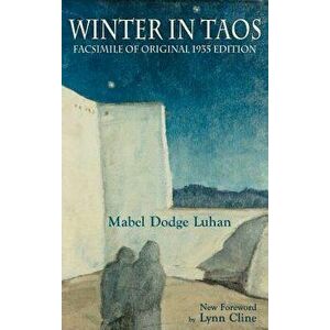 Winter in Taos, Hardcover - Mabel Dodge Luhan imagine