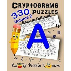 Cryptograms, Volume 2: 330 Puzzles, Paperback - Kooky Puzzle Lovers imagine