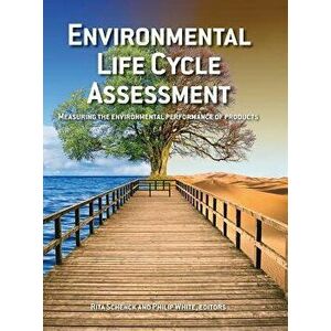 Environmental Life Cycle Assessment: Measuring the Environmental Performance of Products, Hardcover - Rita Schenck imagine