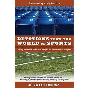 Devotions from the World of Sports, Paperback - John Hillman imagine