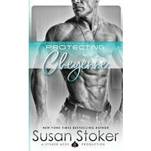 Protecting Cheyenne, Paperback - Susan Stoker imagine