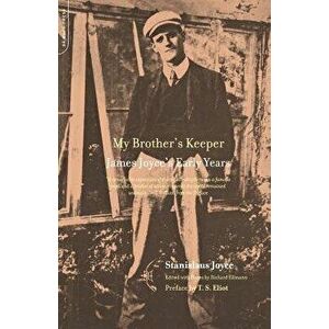 My Brother's Keeper: James Joyce's Early Years, Paperback - Stanislaus Joyce imagine