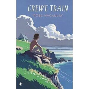 Crewe Train, Paperback - Rose Macaulay imagine