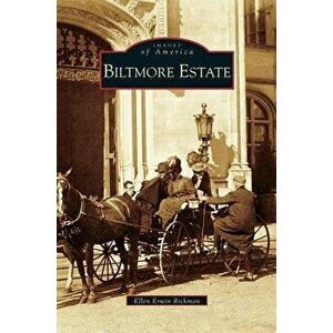 Biltmore Estate, Hardcover - Ellen Erwin Rickman imagine
