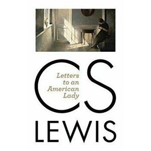 Letters to an American Lady, Paperback - C. S. Lewis imagine