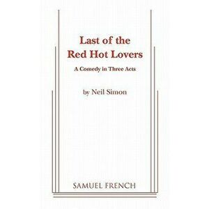 Last of the Red Hot Lovers, Paperback - Neil Simon imagine