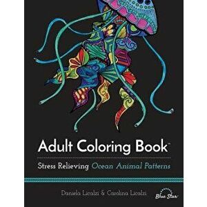 Adult Coloring Book: Ocean Animal Patterns, Paperback - Daniela Licalzi imagine