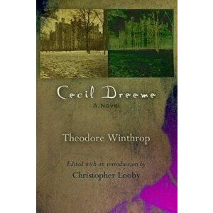 Cecil Dreeme, Paperback - Theodore Winthrop imagine