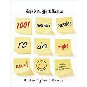 The New York Times 1, 001 Crossword Puzzles to Do Right Now, Paperback - Will Shortz imagine