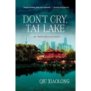 Don't Cry Tai Lake, Paperback - Qiu Xiaolong imagine