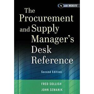 The Procurement and Supply Manager's Desk Reference, Hardcover - Fred Sollish imagine