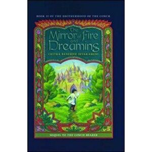 The Mirror of Fire and Dreaming, Paperback - Chitra Banerjee Divakaruni imagine