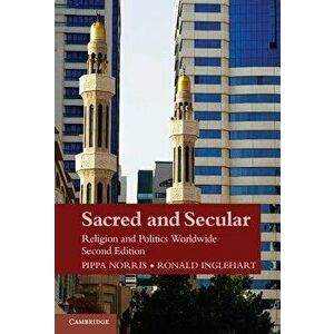 Sacred and Secular, Second Edition, Paperback - Pippa Norris imagine