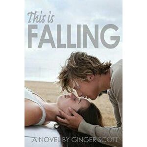This Is Falling, Paperback - Ginger Scott imagine