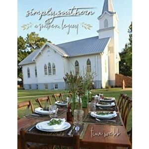 Simply Southern, Paperback - Tina Webb imagine