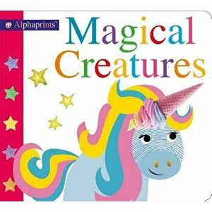 Alphaprints: Magical Creatures - Roger Priddy imagine