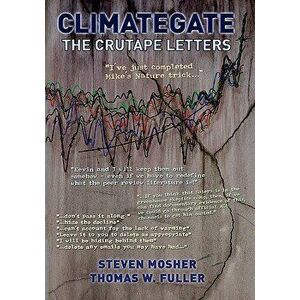 Climategate: The Crutape Letters, Paperback - Steven Mosher imagine