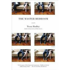 The Master Bedroom, Paperback - Tessa Hadley imagine