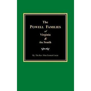 The Powells of Virginia and the South, Hardcover - Jr. Silas Emmett Lucas imagine