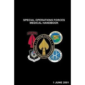 Special Operations Forces Medical Handbook, Paperback - U. S. Special Operations Command imagine
