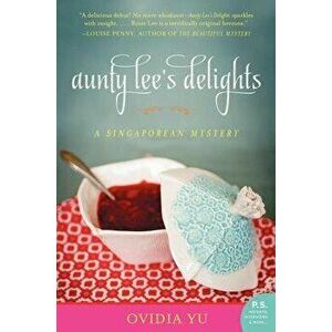 Aunty Lee's Delights: A Singaporean Mystery, Paperback - Ovidia Yu imagine
