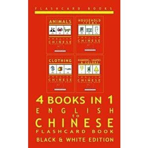 4 Books in 1 - English to Chinese - Kids Flash Card Book: Black & White: Learn Mandarin Vocabulary for Children, Paperback - Flashcard Books imagine