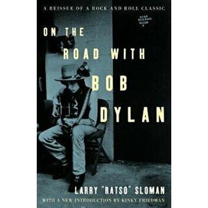 On the Road with Bob Dylan, Paperback - Larry Sloman imagine