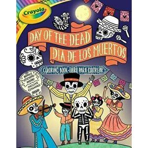 Crayola Day of the Dead/Día de Los Muertos Coloring Book, Paperback - Buzzpop imagine