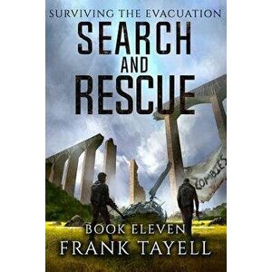 Surviving the Evacuation, Book 11: Search and Rescue, Paperback - Frank Tayell imagine