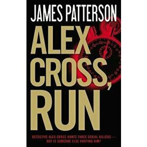 Alex Cross, Run, Hardcover - James Patterson imagine