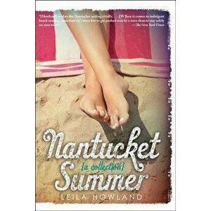 Nantucket Summer [Nantucket Blue and Nantucket Red Bind-Up], Paperback - Leila Howland imagine