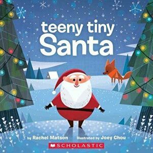 Teeny Tiny Santa - Rachel Matson imagine