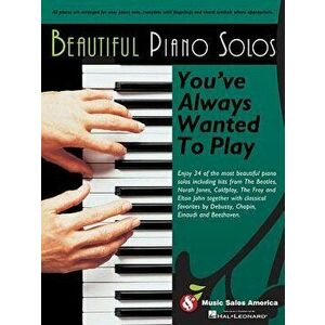 Beautiful Piano Solos You've Always Wanted to Play, Paperback - Hal Leonard Corp imagine