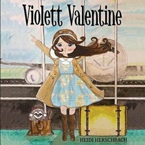Violett Valentine, Paperback - Heidi Herschbach imagine