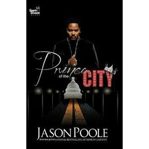 Prince of the City, Paperback - Jason Conrad Poole imagine